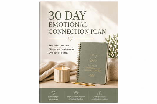 30 Day Emotional Connection Plan